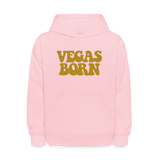 Vegas Born Kids' Hoodie - pink