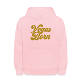 Vegas Born Kids' Hoodie - pink