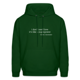 I Don't Need Love It's Like a Superpower Men's Hoodie - forest green