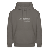 I May Not Love You But I Do Love You Men's Hoodie - asphalt gray