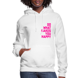 Do What Makes You Happy Women’s Premium Hoodie - white