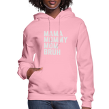 Mama Mommy Mom Bruh Women's Hoodie