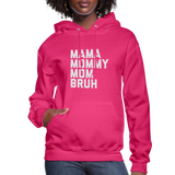 Mama Mommy Mom Bruh Women's Hoodie - fuchsia