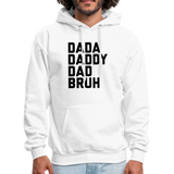 Dada Daddy Dad Bruh Men's Hoodie - white