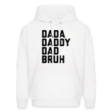 Dada Daddy Dad Bruh Men's Hoodie