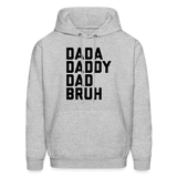 Dada Daddy Dad Bruh Men's Hoodie - heather gray