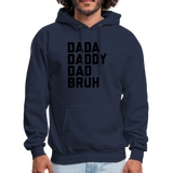 Dada Daddy Dad Bruh Men's Hoodie - navy