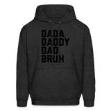 Dada Daddy Dad Bruh Men's Hoodie