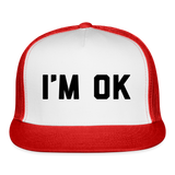 I'm OK Trucker Hat