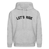 Let's Ride Men's Hoodie - heather gray