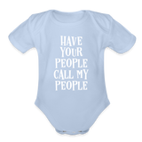 Have Your People Call My People Organic Short Sleeve Baby Bodysuit - sky