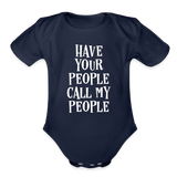 Have Your People Call My People Organic Short Sleeve Baby Bodysuit - dark navy