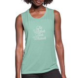 Let Whoever Think Whatever Women's Flowy Muscle Tank by Bella - dusty mint blue