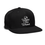 Let Whoever Think Whatever Snapback Baseball Cap - black