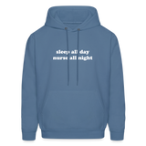 Sleep all Day Nurse All Night Men's Hoodie - denim blue