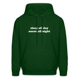 Sleep all Day Nurse All Night Men's Hoodie - forest green