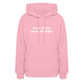 Sleep All Day Nurse All Night Women's Hoodie - classic pink