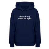 Sleep All Day Nurse All Night Women's Hoodie - navy