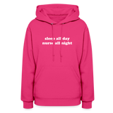 Sleep All Day Nurse All Night Women's Hoodie - fuchsia