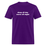 Sleep All Day Nurse All Night Unisex Classic T-Shirt - purple