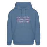 It's a Beautiful Day to Save a Life Men's Hoodie - denim blue