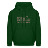 It's a Beautiful Day to Save a Life Men's Hoodie - forest green