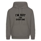 I'm Not For Everyone Men's Hoodie - asphalt gray