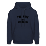 I'm Not For Everyone Men's Hoodie - navy