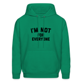 I'm Not For Everyone Men's Hoodie - kelly green