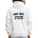 I'm Not For Everyone and Not Everyone is For Me Men's Hoodie - white