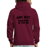 I'm Not For Everyone and Not Everyone is For Me Men's Hoodie - burgundy