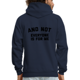 I'm Not For Everyone and Not Everyone is For Me Men's Hoodie - navy