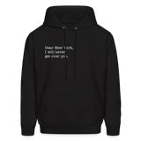 Dear New York, I Will Never Get Over You Men's Hoodie - black