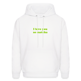 I Love You So Matcha Men's Hoodie - white