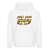 Pour Some Gravy on Me Men's Hoodie - white