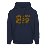 Pour Some Gravy on Me Men's Hoodie - navy