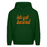 Let's Get Basted Men's Hoodie - forest green