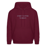 Insert Coffee to Begin Men's Hoodie - burgundy