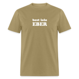 Best Lolo Eber Unisex Classic T-Shirt - khaki