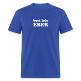 Best Lolo Eber Unisex Classic T-Shirt - royal blue