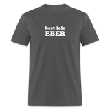 Best Lolo Eber Unisex Classic T-Shirt - charcoal