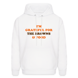 I'm Grateful for Browns Football & Food Men's Hoodie - white