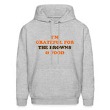 I'm Grateful for Browns Football & Food Men's Hoodie - heather gray