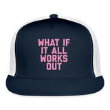 What If It All Works Out Trucker Cap - navy/white