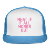 What If It All Works Out Trucker Cap - white/blue