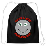 Have a Nice Buckeye Day Cotton Drawstring Bag - black