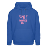 What if it All Works Out Men's Hoodie - royal blue