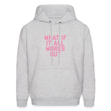 What if it All Works Out Men's Hoodie - ash 