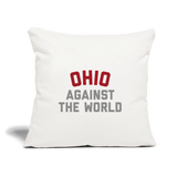 Ohio Against the World Throw Pillow Cover 18” x 18” - natural white