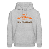 I'm A Cleveland Girl I Am Football Men's Hoodie - heather gray